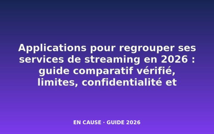 8 applications qui regroupent tous vos services de streaming en une seule