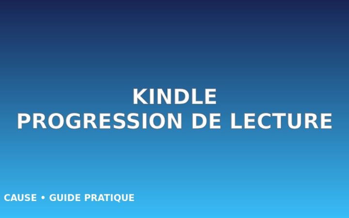 Afficher la progression de lecture sur Kindle : page, position et temps restant