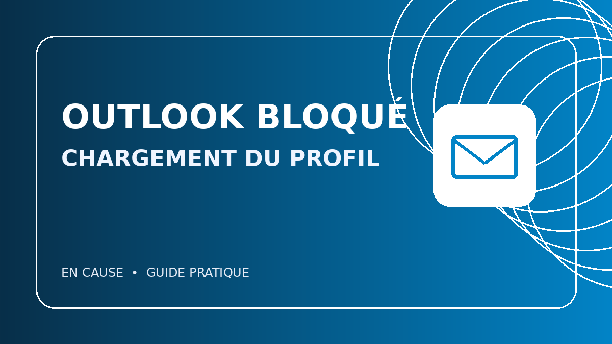 Outlook bloqué sur le chargement du profil