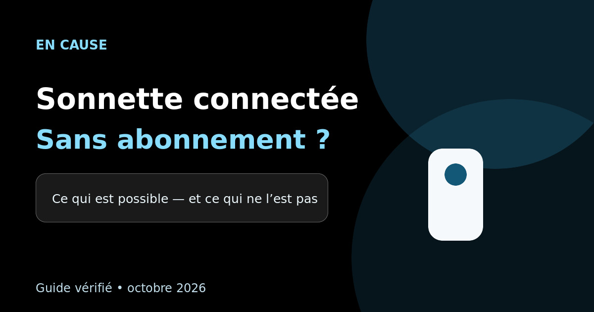 Illustration En cause du2019une sonnette connectu00e9e et des fonctions sans abonnement
